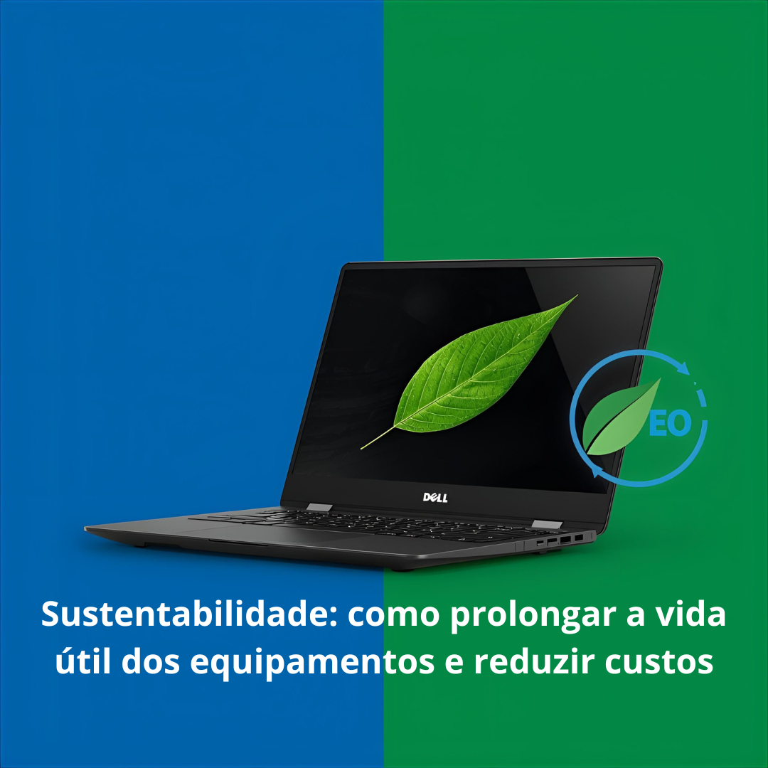 Leia mais sobre o artigo Sustentabilidade em TI: como prolongar a vida útil dos equipamentos e reduzir custos