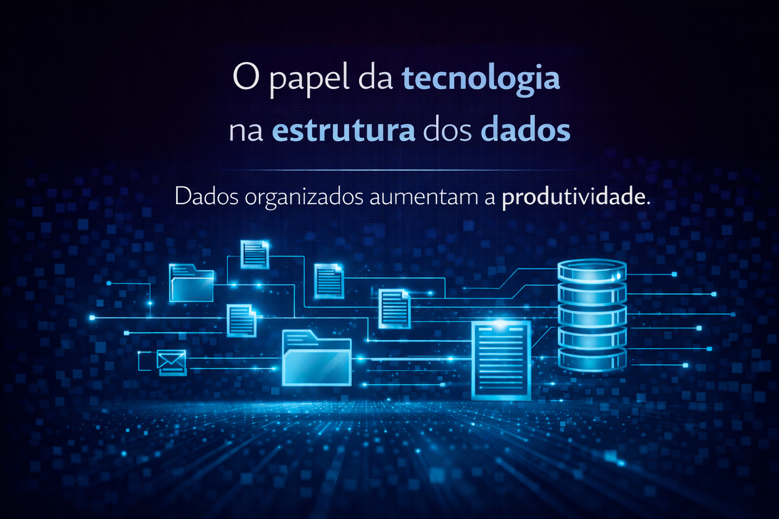 Leia mais sobre o artigo O papel da tecnologia na organização das informações da empresa